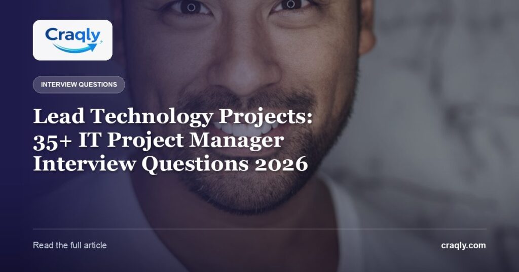 Lead Technology Projects: 35+ IT Project Manager Interview Questions 2026