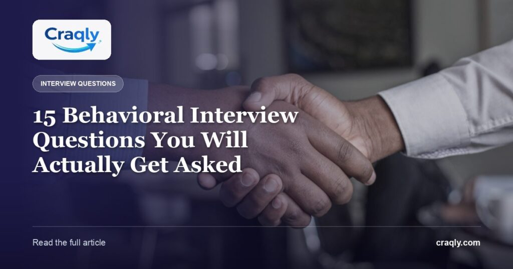 15 Behavioral Interview Questions You Will Actually Get Asked