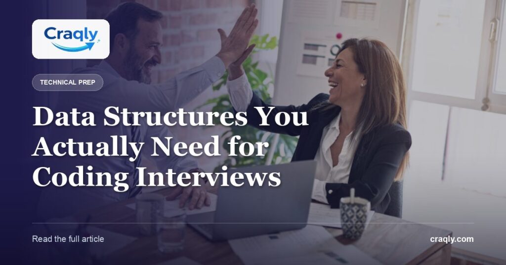 Data Structures You Actually Need for Coding Interviews