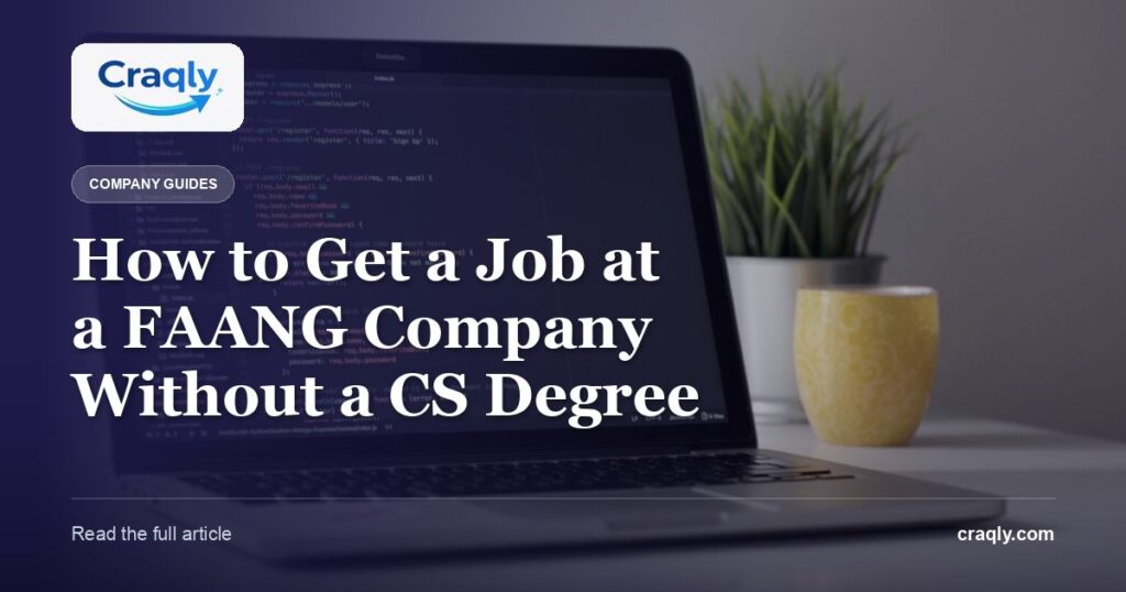 How to Get a Job at a FAANG Company Without a CS Degree