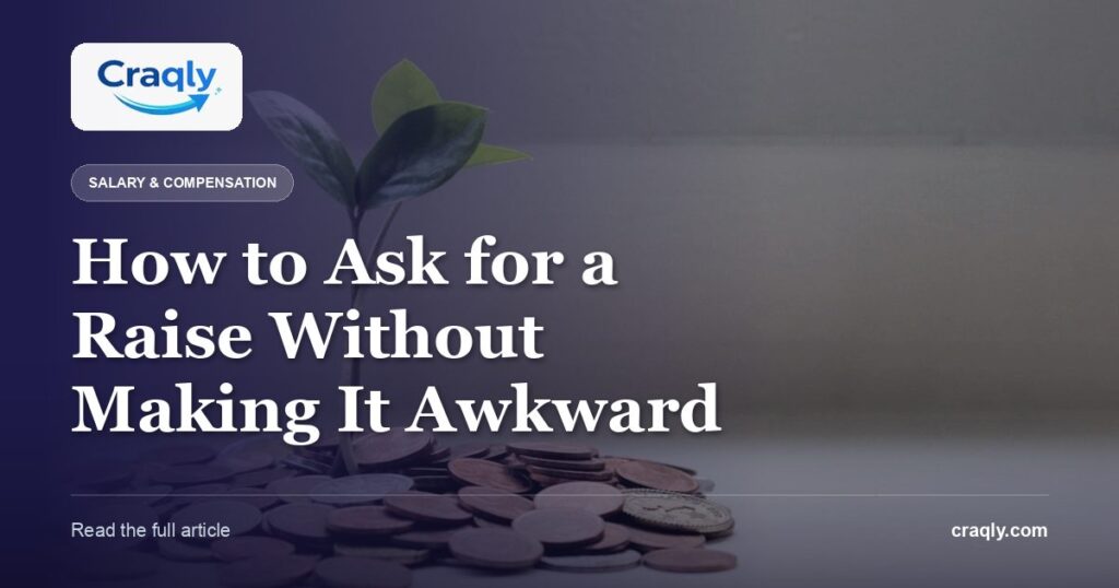 How to Ask for a Raise Without Making It Awkward
