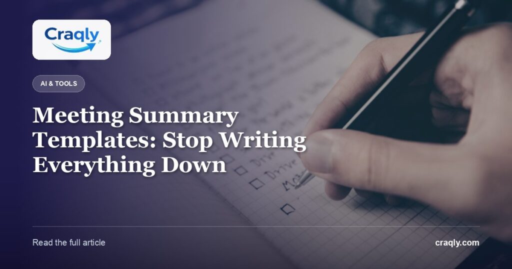 Meeting Summary Templates: Stop Writing Everything Down
