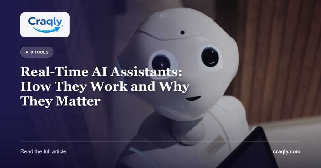 Real-Time AI Assistants: How They Work and Why They Matter