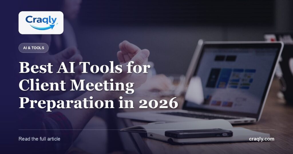 Best AI Tools for Client Meeting Preparation in 2026