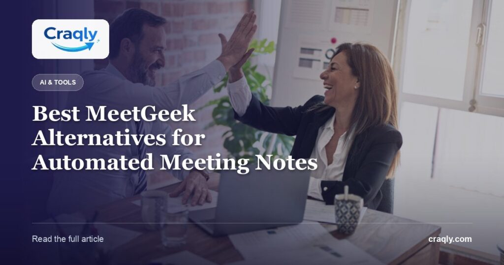 Best MeetGeek Alternatives for Automated Meeting Notes
