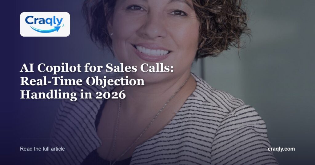 AI Copilot for Sales Calls: Real-Time Objection Handling in 2026