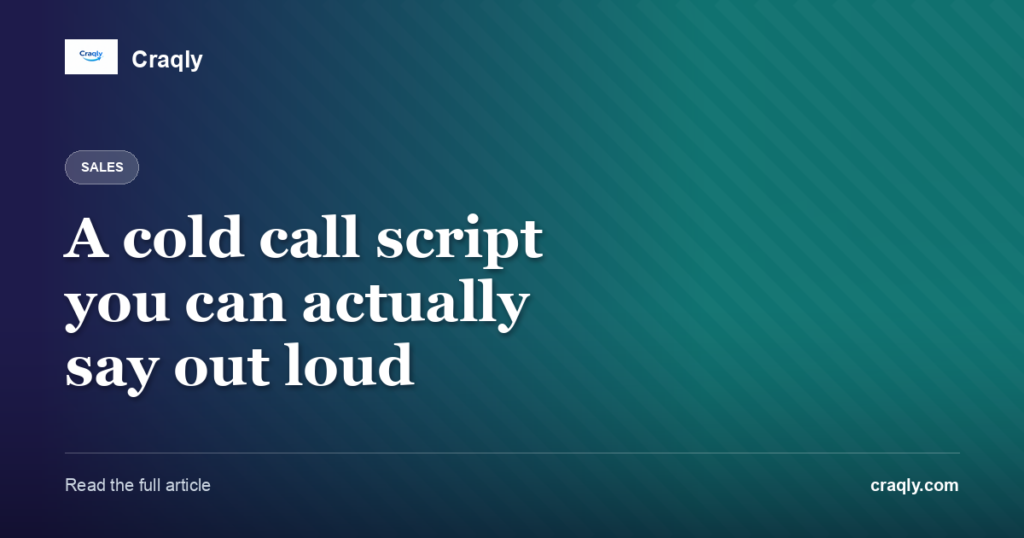 A cold call script you can actually say out loud