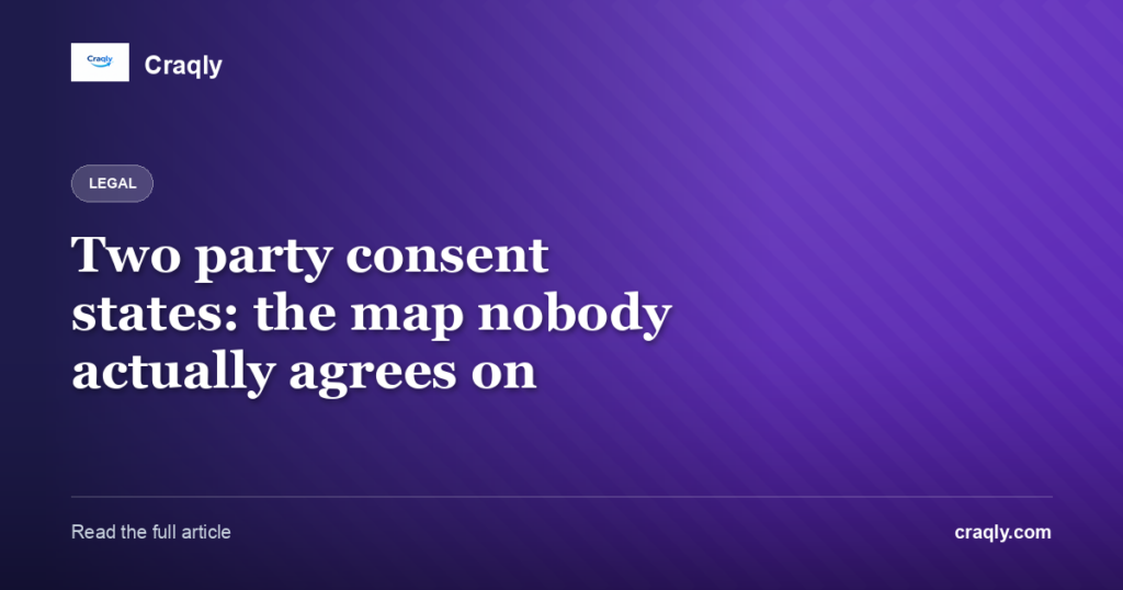 Two party consent states: the map nobody actually agrees on