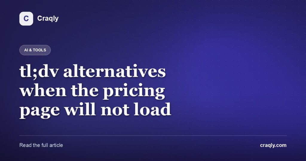 tl;dv alternatives when the pricing page will not load